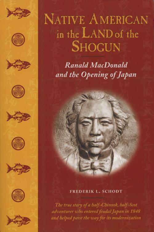 Cover of the book Native American in the Land of the Shogun by Frederik L. Schodt, Stone Bridge Press