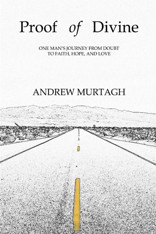 Cover of the book Proof of Divine by Andrew Murtagh, eLectio Publishing