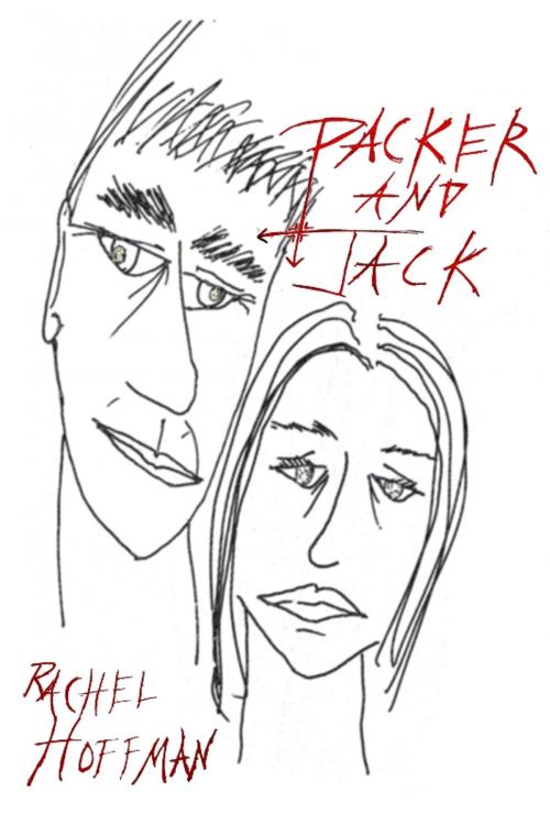Cover of the book Packer and Jack by Rachel Hoffman, eLectio Publishing