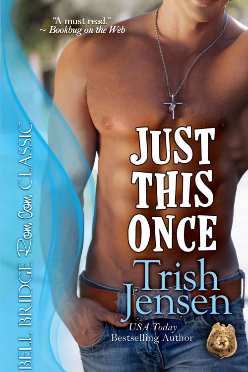 Cover of the book Just This Once by Jensen, Trish, BelleBooks, Inc.