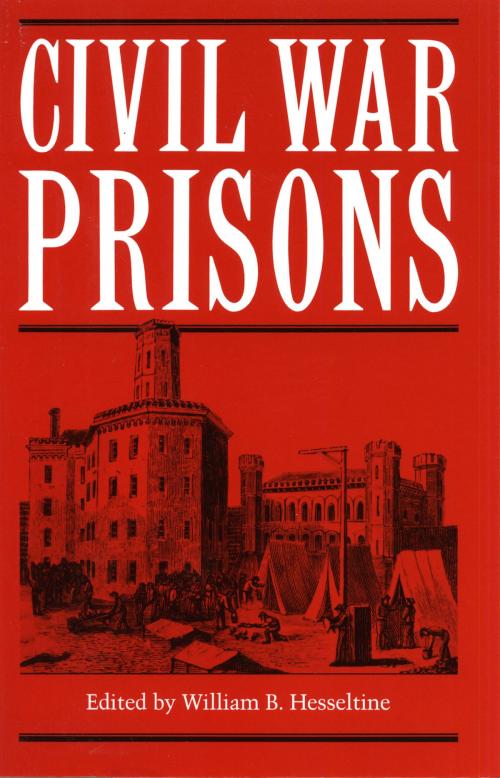 Cover of the book Civil War Prisons by , The Kent State University Press
