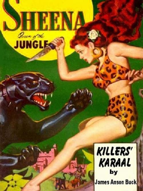 Cover of the book Sheena, Queen of the Jungle - in Killer's Kraal by James Anson Buck, Renaissance E Books