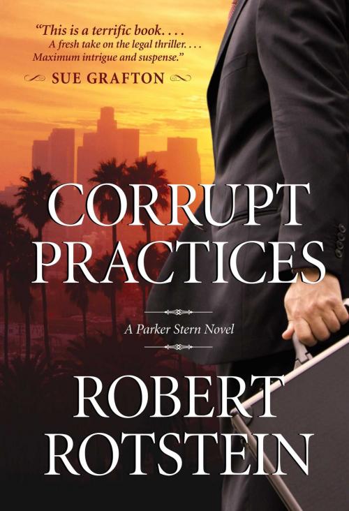 Cover of the book Corrupt Practices by Robert Rotstein, Seventh Street Books