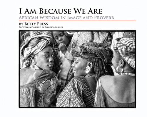 Cover of the book I Am Because We Are by Betty Press, Annetta Miller, University Press of Mississippi