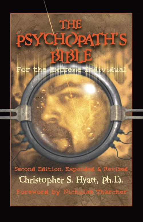 Cover of the book The Psychopath's Bible by Christopher S. Hyatt, Nicholas Tharcher, The Original Falcon Press