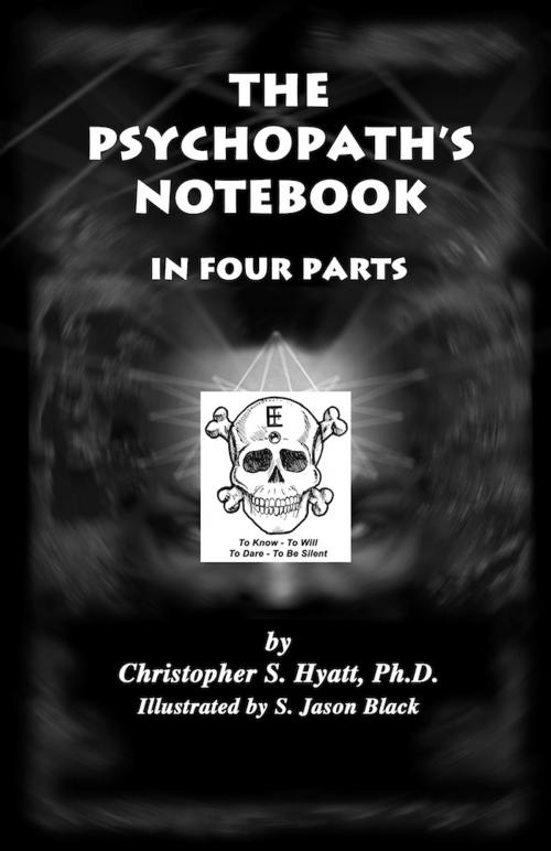 Cover of the book The Psychopath's Notebook by Christopher S. Hyatt, Nicholas Tharcher, S. Jason Black, The Original Falcon Press