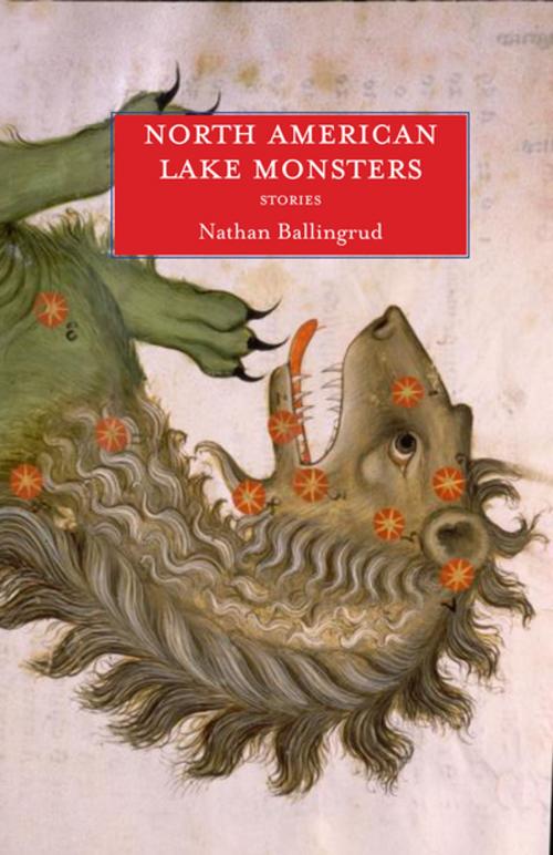 Cover of the book North American Lake Monsters by Nathan Ballingrud, Small Beer Press