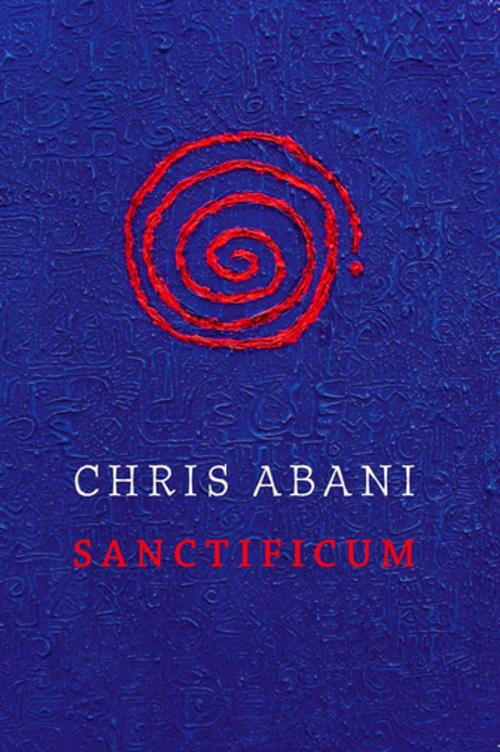 Cover of the book Sanctificum by Chris Abani, Copper Canyon Press