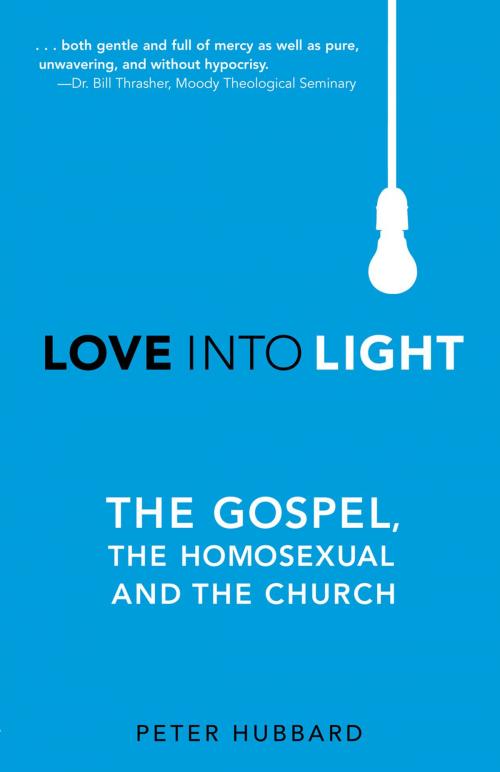 Cover of the book Love Into Light by Peter Hubbard, Ambassador International