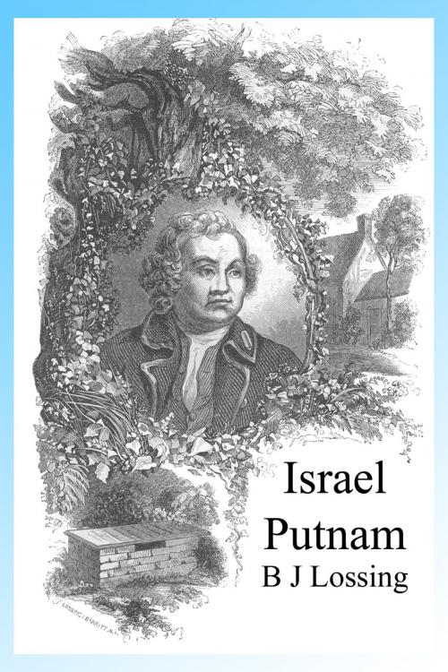 Cover of the book Israel Putnam, Illustrated by B J Lossing, Folly Cove 01930