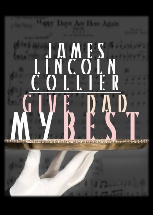 Cover of the book Give Dad My Best by James Lincoln Collier, Blackstone Publishing