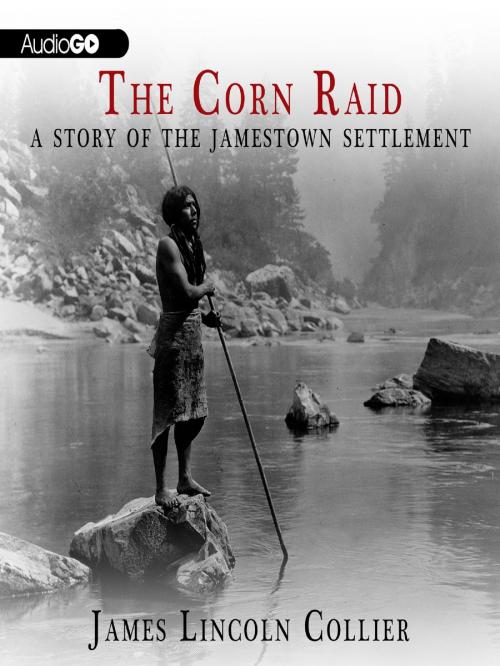 Cover of the book The Corn Raid by James Lincoln Collier, Blackstone Publishing