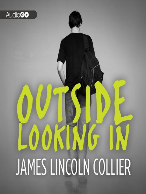 Cover of the book Outside Looking In by James Lincoln Collier, Blackstone Publishing