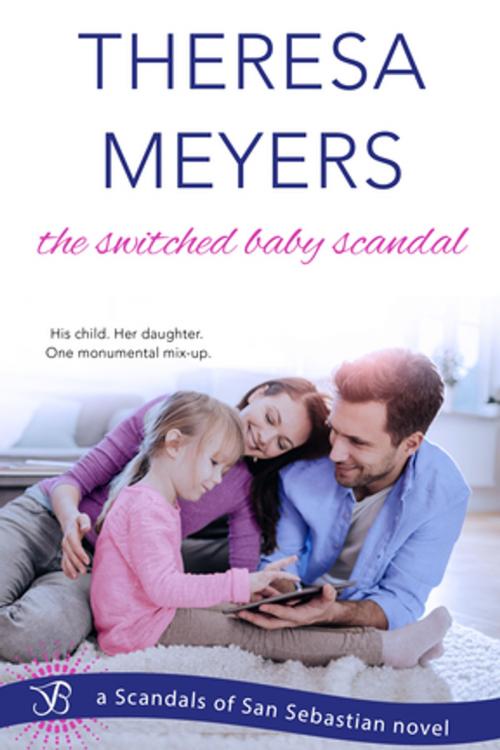 Cover of the book The Switched Baby Scandal by Theresa Meyers, Entangled Publishing, LLC