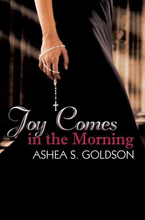 Cover of the book Joy Comes in the Morning by Ashea S. Goldson, Urban Books