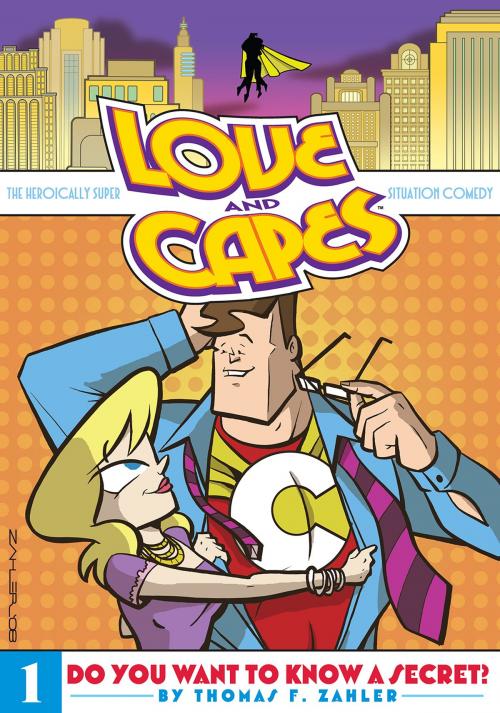 Cover of the book Love & Capes Vol. 1: Do You Want to Know a Secret? by Zahler, Thomas F., IDW Publishing
