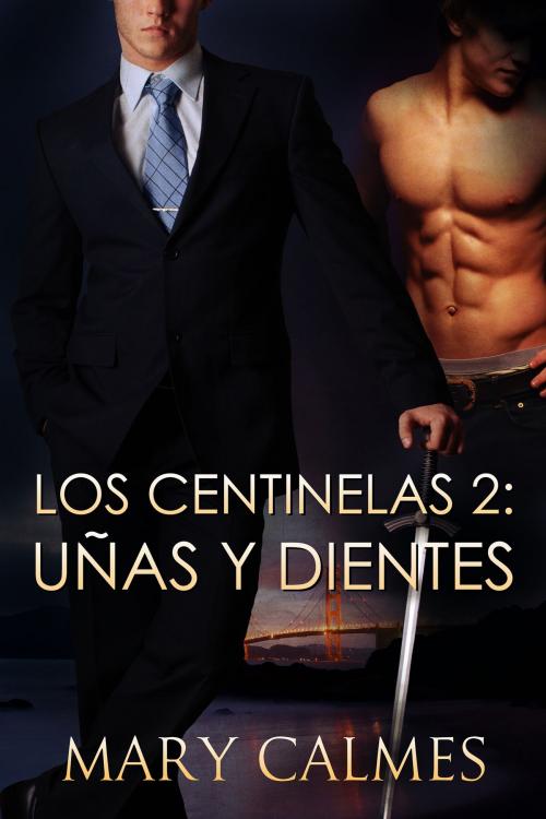 Cover of the book Uñas y Dientes by Mary Calmes, Dreamspinner Press