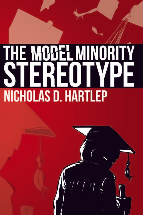 Cover of the book The Model Minority Stereotype by Nicholas Daniel Hartlep, Information Age Publishing