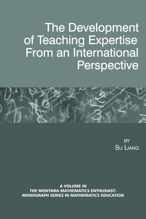 Cover of the book The Development of Teaching Expertise from an International Perspective by Su Liang, Information Age Publishing