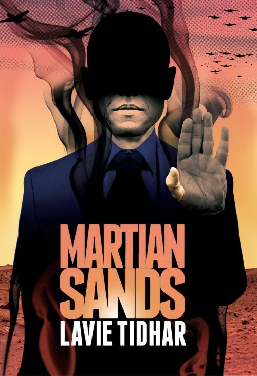 Cover of the book Martian Sands by Lavie Tidhar, Jabberwocky Literary Agency, Inc.