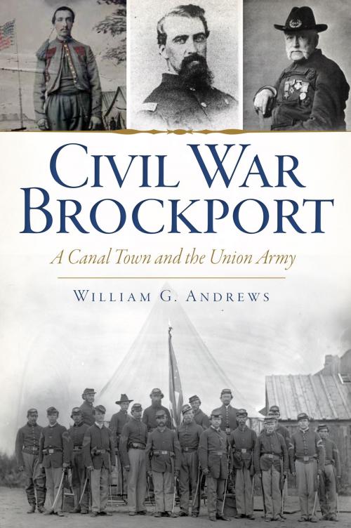 Cover of the book Civil War Brockport by William G. Andrews, Arcadia Publishing Inc.