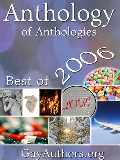 Cover of the book Anthology of Anthologies: Best of 2006 by CDEJR Web Services, CDEJR Web Services