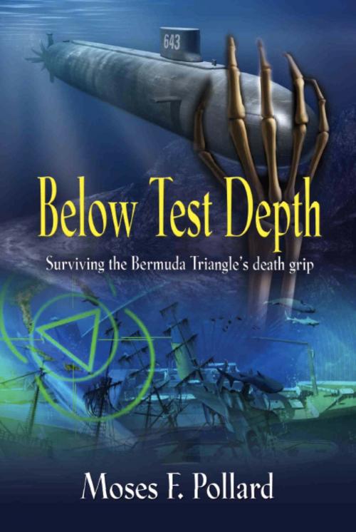 Cover of the book Below Test Depth by Moses F. Pollard, BookLocker.com, Inc.