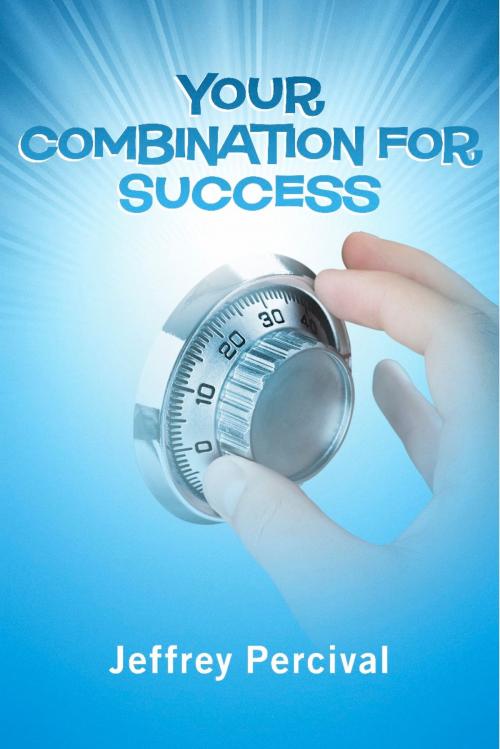 Cover of the book "Your Combination for Success" by Jeffrey R. Percival, BookBaby