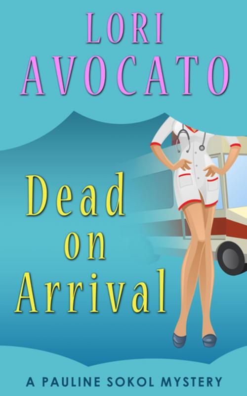 Cover of the book Dead on Arrival by Lori Avocato, Diversion Books