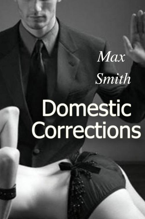 Cover of the book Domestic Corrections by Max Smith, CF Publications