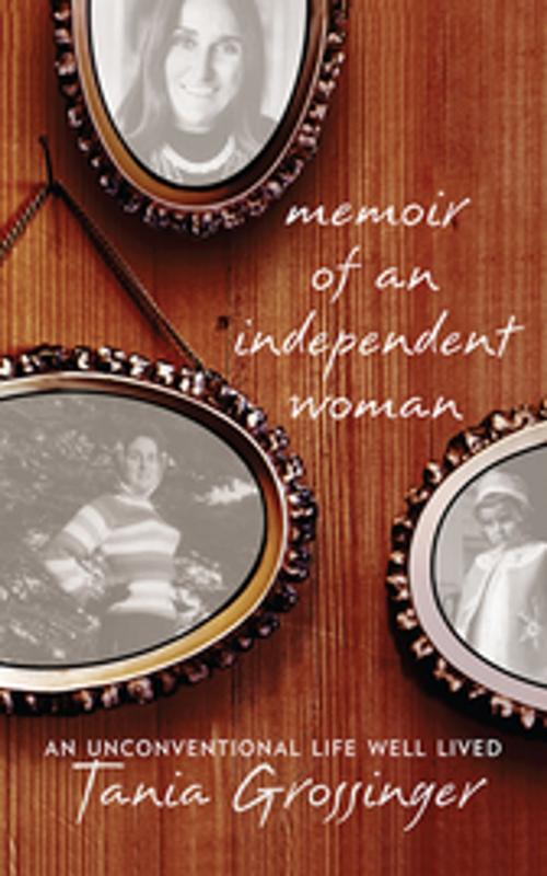 Cover of the book Memoir of an Independent Woman by Tania Grossinger, Skyhorse Publishing
