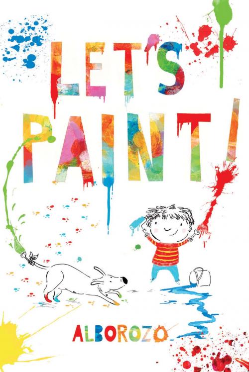 Cover of the book Let's Paint! by Gabriel Alborozo, Allen & Unwin