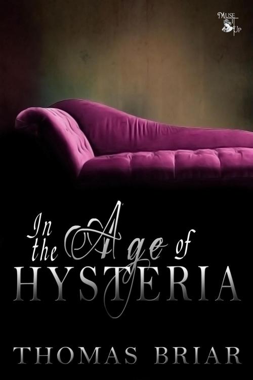 Cover of the book In the Age of Hysteria by Thomas Briar, MuseItUp Publishing