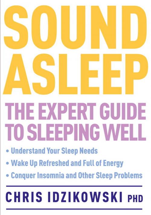 Cover of the book Sound Asleep by Dr. Chris Idzikowski, Watkins Media