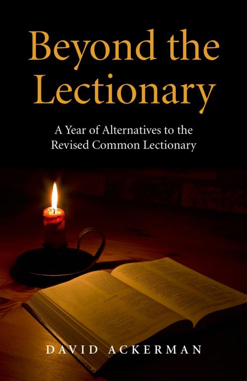 Cover of the book Beyond the Lectionary by David Ackerman, John Hunt Publishing