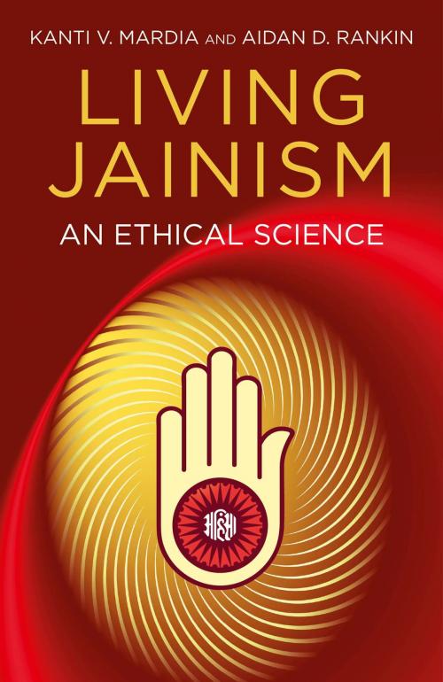 Cover of the book Living Jainism by Aidan D. Rankin, Kanti V. Mardia, John Hunt Publishing
