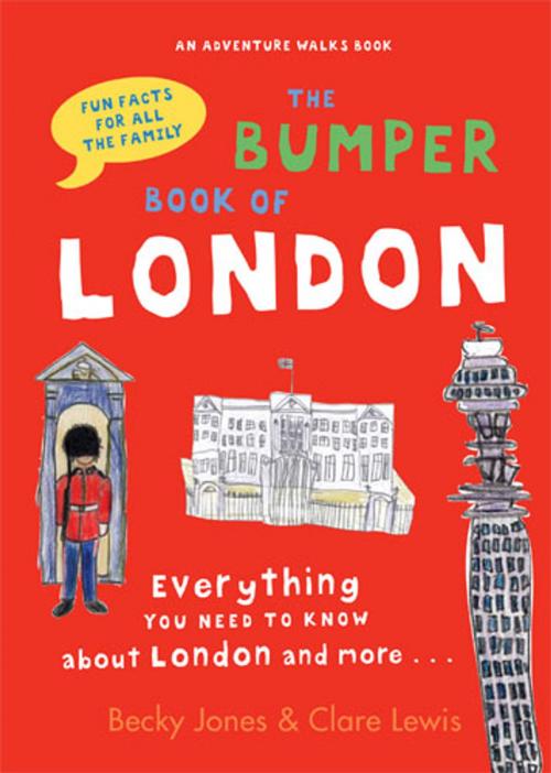Cover of the book The Bumper Book of London by Becky Jones, Clare Lewis, Frances Lincoln
