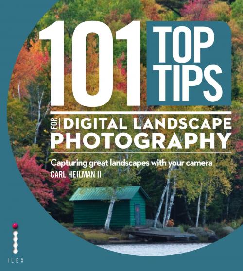 Cover of the book 101 Top Tips for Digital Landscape Photography by Carl Heilman II, Octopus Books