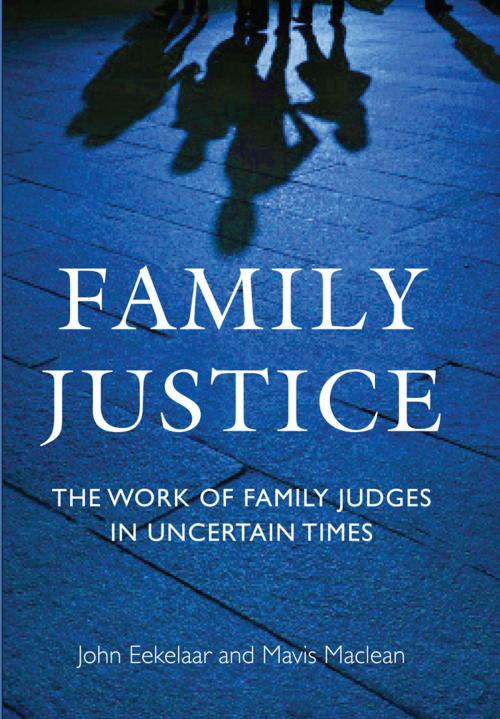 Cover of the book Family Justice by Mavis Maclean, Professor John Eekelaar, Bloomsbury Publishing