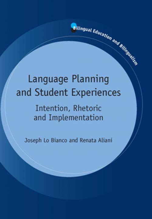 Cover of the book Language Planning and Student Experiences by Prof. Joseph Lo Bianco, Renata Aliani, Channel View Publications