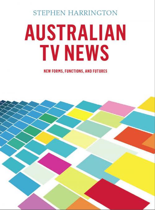 Cover of the book Australian TV News by Stephen Harrington, Intellect Books Ltd