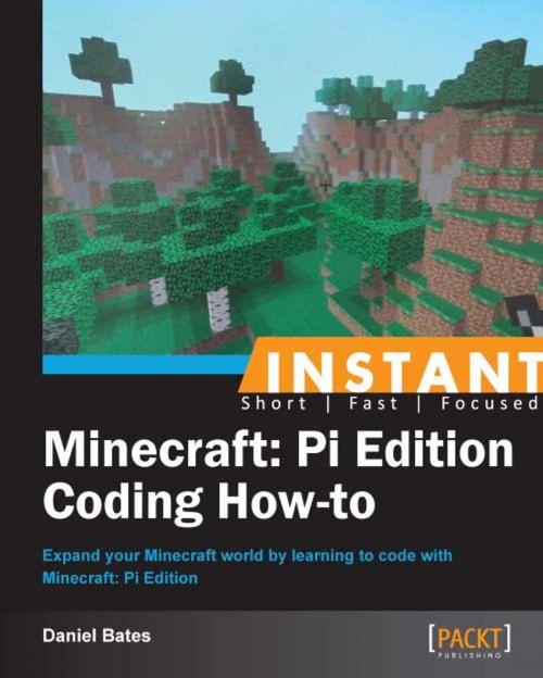 Cover of the book Instant Minecraft: Pi Edition Coding How-to by Daniel Bates, Packt Publishing