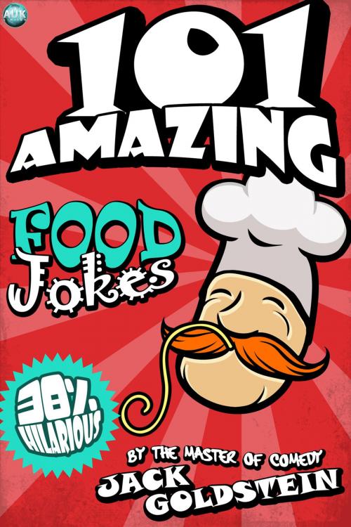 Cover of the book 101 Amazing Food Jokes by Jack Goldstein, Andrews UK