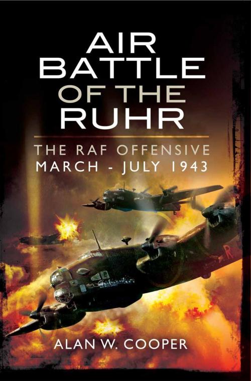 Cover of the book Air Battle of the Ruhr by Alan W Cooper, Pen and Sword