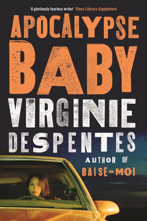Cover of the book Apocalypse Baby by Virginie Despentes, Profile