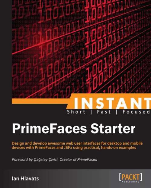 Cover of the book Instant PrimeFaces Starter by Ian Hlavats, Packt Publishing