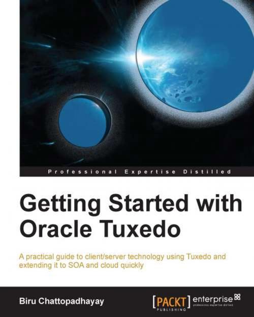 Cover of the book Getting Started with Oracle Tuxedo by Biru Chattopadhayay, Packt Publishing