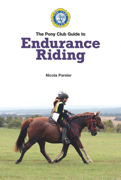 Cover of the book PONY CLUB GUIDE TO ENDURANCE RIDING by Pony Club, Quiller