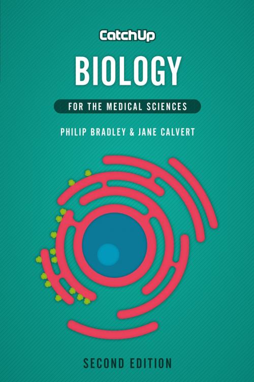 Cover of the book Catch Up Biology, second edition by Philip Bradley, Jane Calvert, Scion Publishing