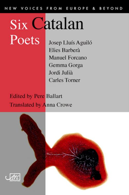 Cover of the book Six Catalan Poets by Josep Lluís Aguiló, Elies Barberà, Arc Publications